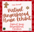 Gingerbread House Exhibit Submit Creation