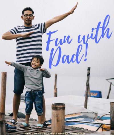 Fun with dad!
